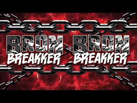 BRON BREAKKER WWE NEW THEME SONG BREAKK AND DESTROY