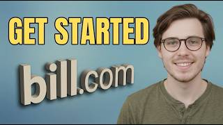 How to Get Started in Bill com 2026 Easy Guide
