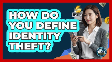 How Do You Define Identity Theft?