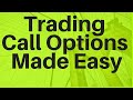 Trading Call Options Made Easy (2020)