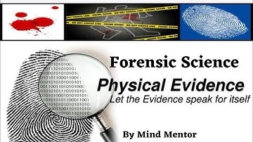 Physical Evidence || Forensic Science || Nature and Types || B.Sc., M.Sc., UGC-NET/JRF.