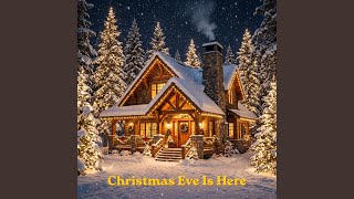 Christmas Eve Is Here