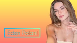 Eden Polani Biograhy #fashionmodel #instamodel #instamodelwiki #model #plussizemodel #instabio