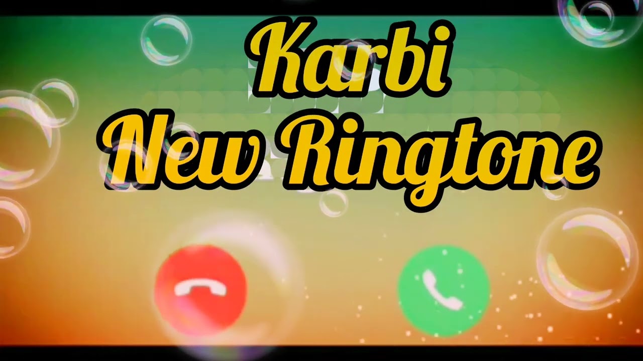 Karbi new ringtone 2022