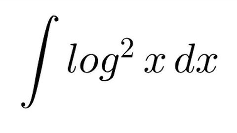 Integral of (Log x)² dx