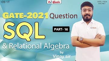 GATE 2022 | SQL | PART 16 | DBMS | Vinay Sir | iGate Bhilai