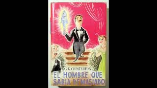 EL HOMBRE QUE SABIA DEMASIADO. audiolibro. G.K. CHESTERTON. Parte 2 de 2. Castellano. Cuentos.