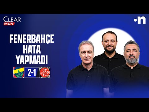 Fenerbahçe – Karagümrük Maç Sonu | Önder Özen, Serdar Ali Çelikler, Onur Tuğrul