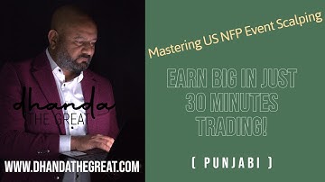 Mastering NFP Event Scalping: Earn Big in Just 30 Minutes! #dhandathegreat  #trading #nfp