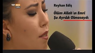 REYHAN EDİŞ || Şu Kışlanın Kapısına (Ölüm Allah'ın Emri Şu Ayrılık Olmasaydı) || Resimi