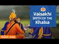 Birth of khalsa by guru gobind singh ji  vaisakhi story