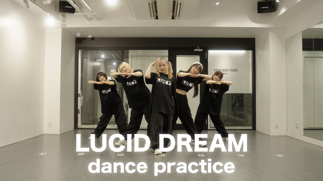 LUCID DREAM ~dance practice~