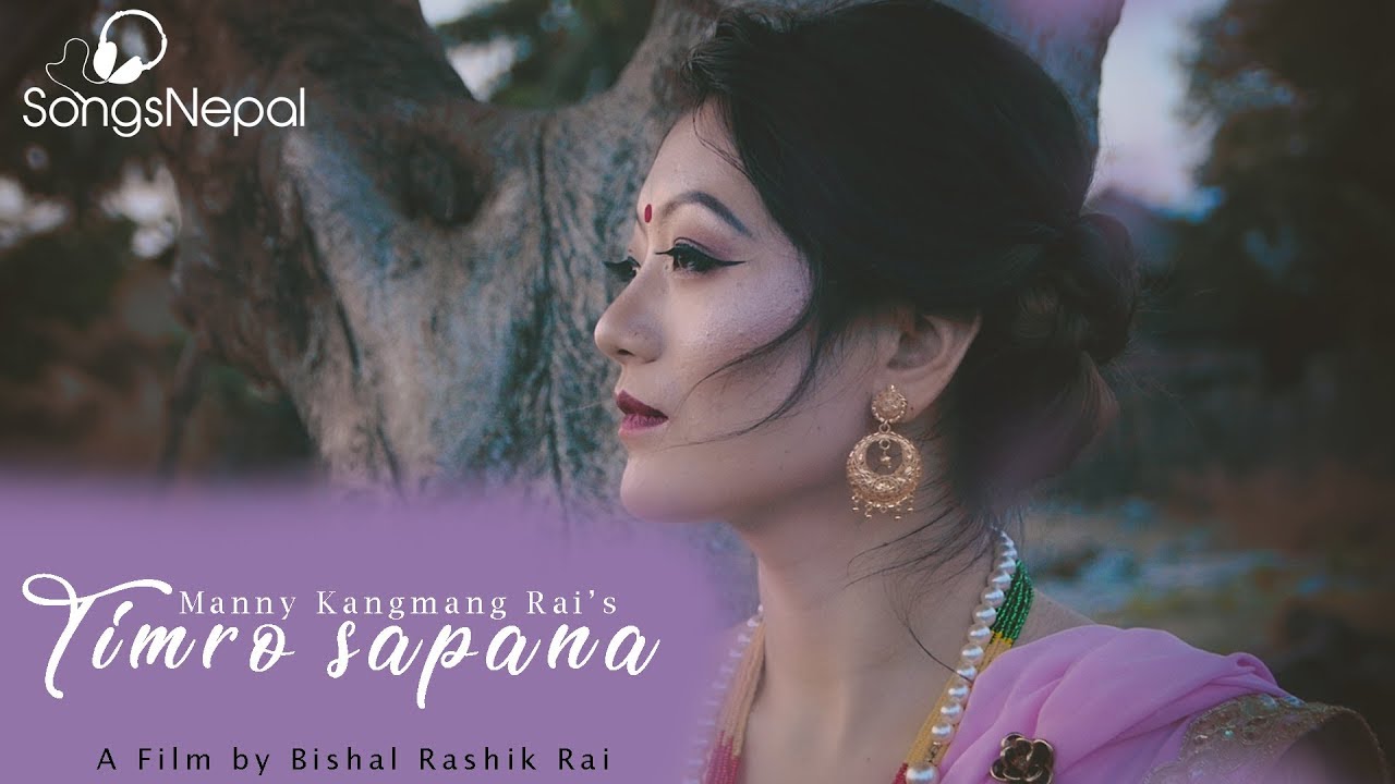 Manny Rai Timro sapana - Manny Kangmang Rai | New Nepali Pop Song 2018 / 2074 ...