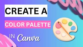 How to Create a Color Palette in Canva Guide