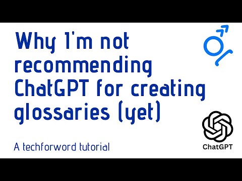 Why I'm not recommending ChatGPT for creating glossaries (yet)