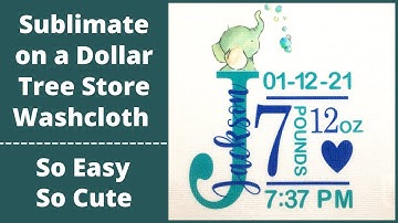Sublimate on a Dollar Tree Store Washcloth