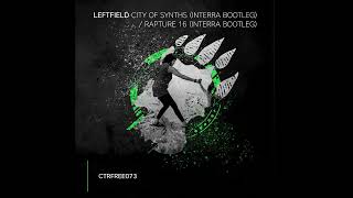 Leftfield - City Of Synths (Interra Bootleg) [CTRFREE073] / Breakbeat, BigBeat