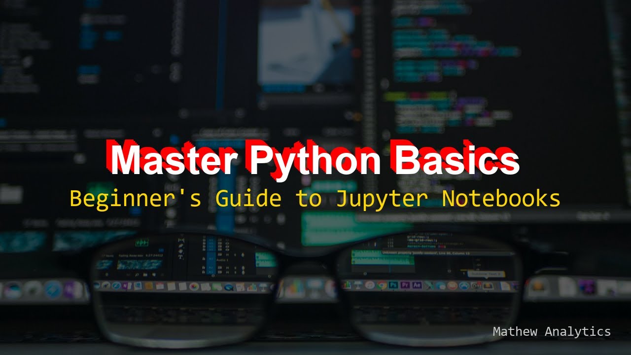 Python and Jupyter Notebooks for Beginners: A Step-by-Step Guide - YouTube