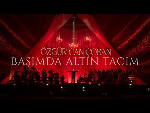 Özgür Can Çoban | Başımda Altın Tacım (The Call of Anatolia)