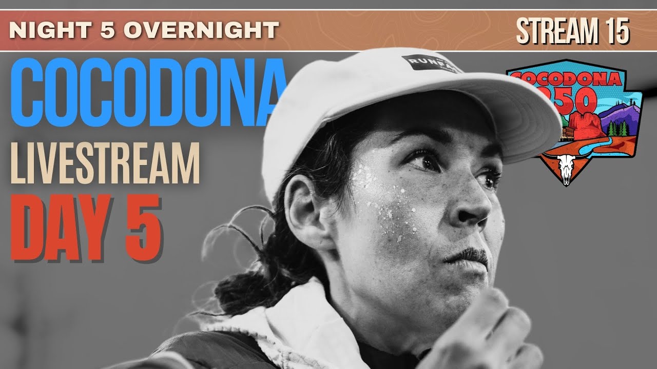 2025 Cocodona 250 LIVE Day 5 | Overnight | Stream 15