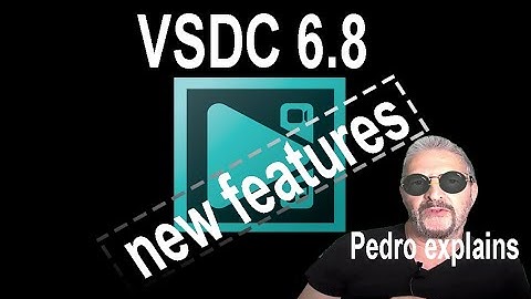 VSDC Free Video Editor - Version 6.8 New Features
