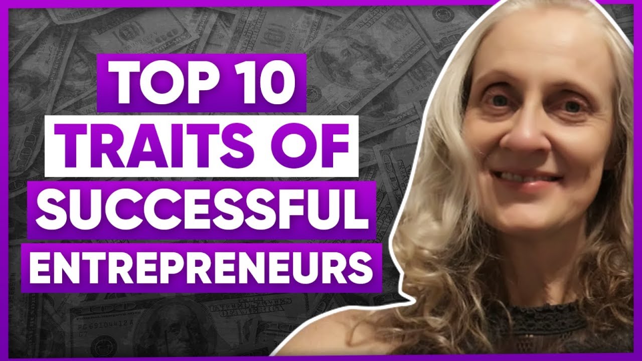 10 Traits of Successful Entrepreneurs And A Surprise Tip - YouTube
