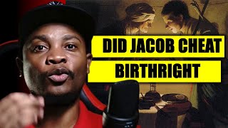 Part 4: The 613 Laws Study: Did Jacob CHEAT Esau for Birthright