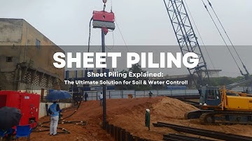 Sheet Piling Construction: Techniques, Benefits, and Applications in Modern Engineering