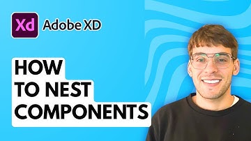 How to Nest Components in Adobe XD [2025 Guide]