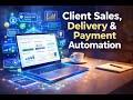 Complete Client Sales, Delivery &amp; Payment Automation Sheet | Client Sales, Delivery &amp; Payment