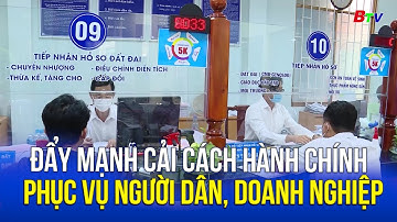 Đẩy mạnh cải cách hành chính phục vụ người dân, doanh nghiệp | BTV - TRUYỀN HÌNH BÌNH DƯƠNG