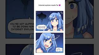 Internet explorer meets Tor 😈 #ytshorts #funny #comic
