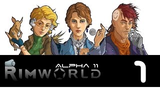 Back to the Rimworld, Episode 1 (Alpha 11)