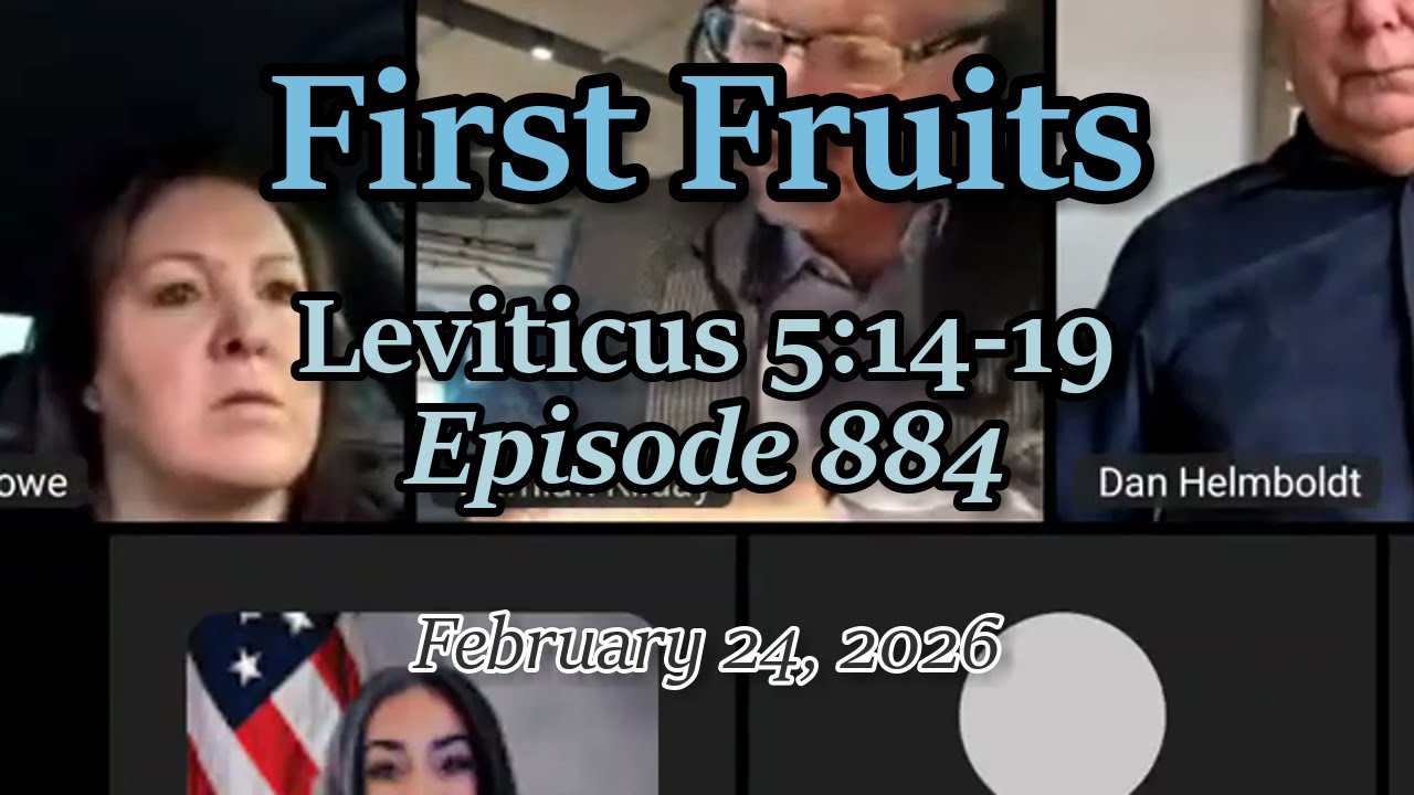 First Fruits Ep. 884 (February 24, 2026) - Leviticus 5:14-19