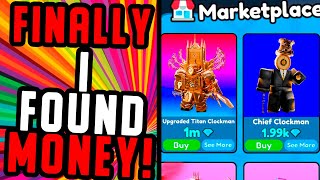 WAAAH! Finally I FOUND MONEY for Titan Clock Man - Roblox - Toilet Tower Defense