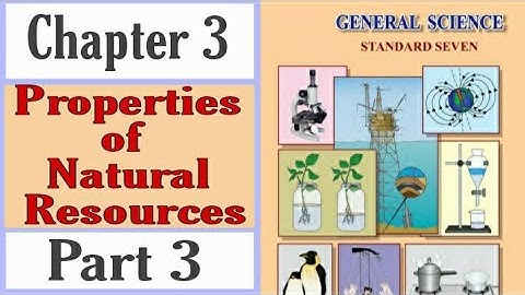 7th std science 3 Properties of Natural Resources l Part 3 l explanation in Marathi