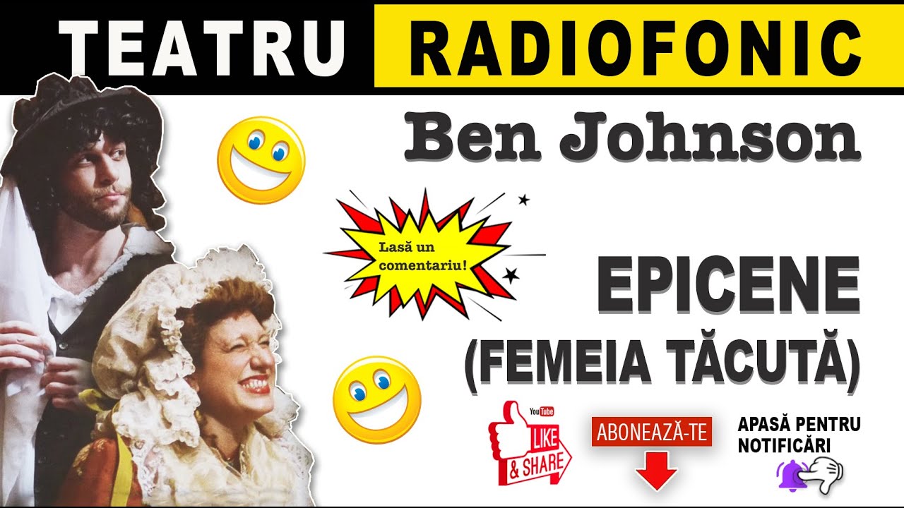 Ben Jonson - Epicene (Femeia tacuta) | Teatru