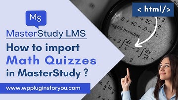 How to import HTML math quiz in MasterStudy LMS ?