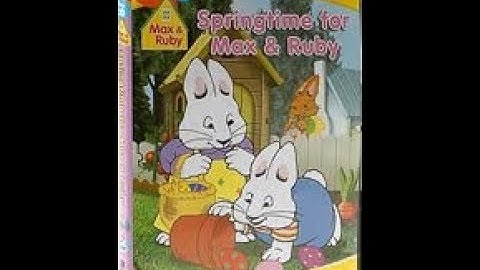 Opening to Max & Ruby: Springtime for Max & Ruby 2005 DVD