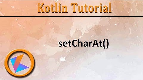 #266 Kotlin Tutorial | StringBuffer.setCharAt()