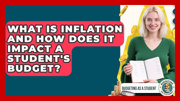 What Is Inflation And How Does It Impact A Student