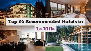 Celebrity Top 10 Recommended Hotels In La Villa | Best Hotels In La Villa Wealth
