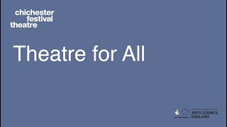 Theatre For All | Access | Chichester Festival Theatre