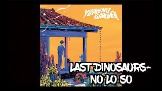 Last Dinosaurs- Non Lo So [Lyrics] chords