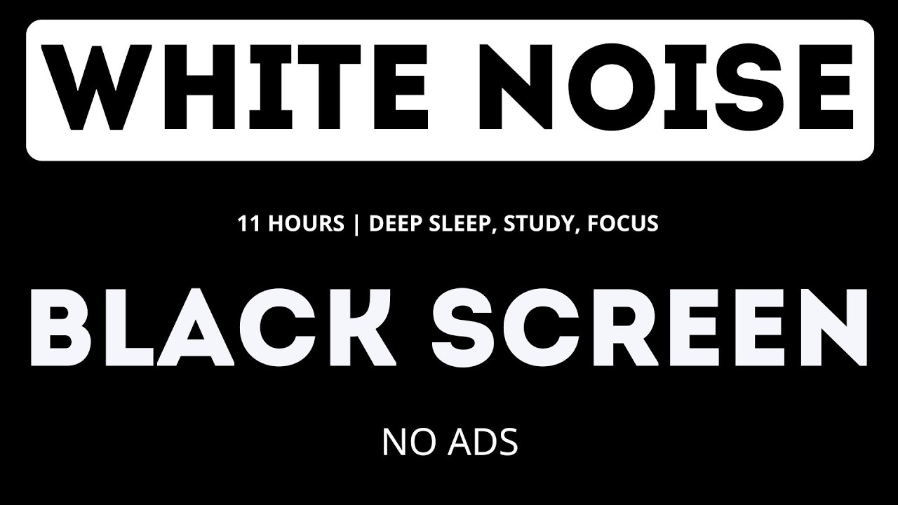 WHITE NOISE 11 Hours – Black Screen – No Ads | Block Noise & Sleep Instantly