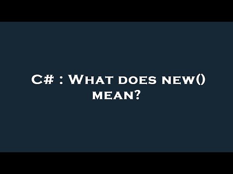 C# : What does new() mean?