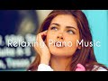 Relaxing Piano Music ~ Beautiful Piano Music for Stress Relief, Sleep, Study and Meditation