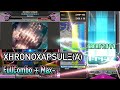 XHRONOXAPSULΞ(A) FullCombo + Max-