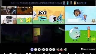 Up To Faster 9 Parison To Angry Grandpa And How to basic and bfdi and crossover