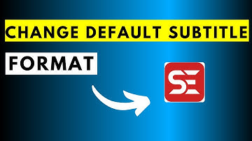 How to Change the Default Subtitle Format in Subtitle Edit